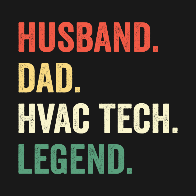 Husband Dad HVAC Tech Legend Funny HVAC Technician by ChrifBouglas