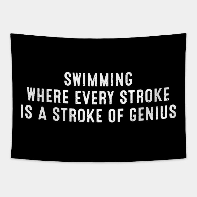 Swimming Where Every Stroke is a Stroke of Genius Tapestry by trendynoize