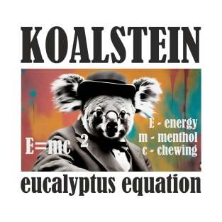 Koalstein E=mc^2 T-Shirt
