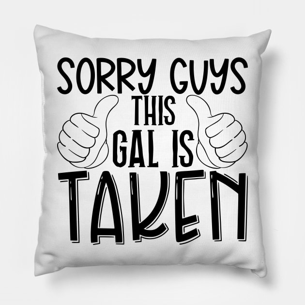 Sorry guys this gal is taken Pillow by Coral Graphics