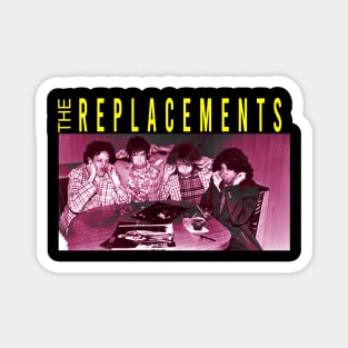 the replacements Magnet