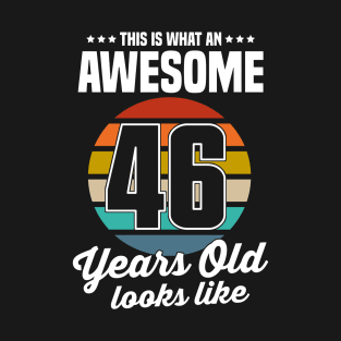 Vintage This Is What An Awesome 46 Years Old Looks Like T-Shirt