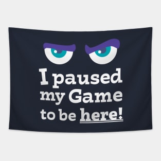 Angry Face I paused My Game To Be Here Tapestry