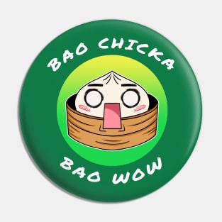 Bao chicka bao wow! (Scared bao) -food pun/ dad joke design Pin