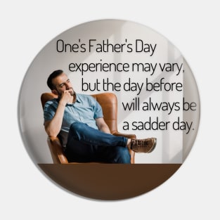 Saturday Will Always be a Sadder Day Funny Father's Day Inspiration / Punny Motivation Poster (MD23Frd009) Pin