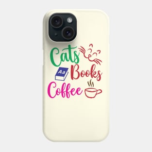 Cats Books And Coffee Phone Case