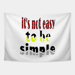 it's not easy to be simple Tapestry