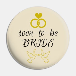 Soon to be Bride Pin