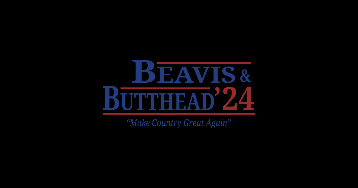 Beavis And Butthead 2024 Election Make Country Great Again Beavis