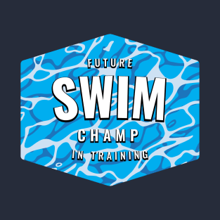 Future Swim Champ In Training 2 T-Shirt