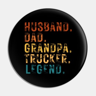 Husband Dad Grandpa Trucker Legend Pin