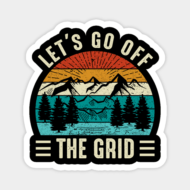 lets go off the grid - adventure, outdoor, camping, hiking, trekking Magnet by The Bombay Brands Pvt Ltd