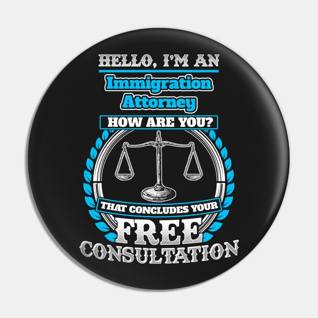 Lawyer Humor T shirt For A Immigration Attorney Pin by Mommag9521