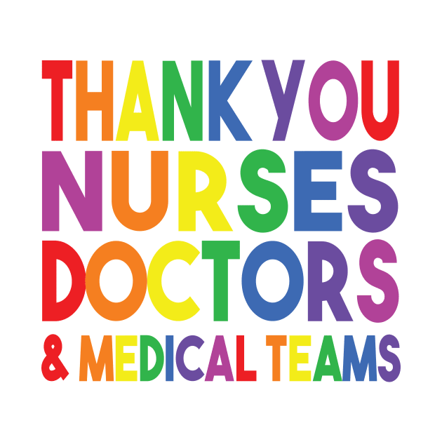 Thank You Nurses Doctors & Medical Teams by T-Culture