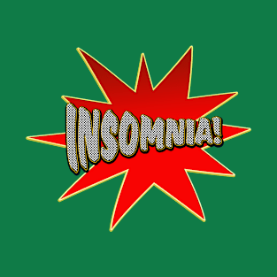 Insomnia - my superpower T-Shirt