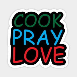 Cook Pray Love Creative Job Typography Design Magnet