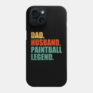 Funny Paintball Dad Husband Legend Paintball Father's Day Phone Case