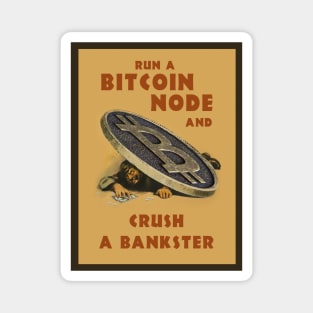 Run a Node - Crush a Bankster Magnet