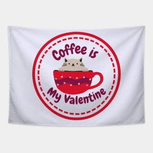 Coffee Is My Valentines Tapestry