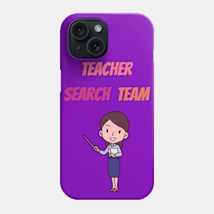 Teacher Search Team Phone Case