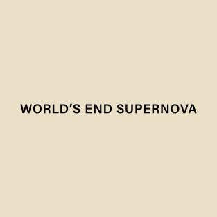WORLD'S END SUPERNOVA T-Shirt