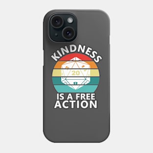 Kindness is a Free Action Phone Case