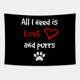 All I need is Love and Purrs Tapestry