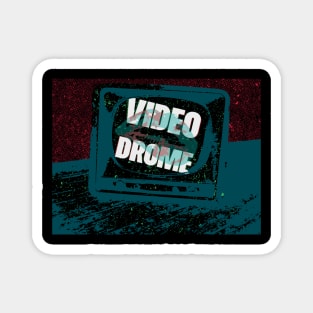 Videodrome Magnet