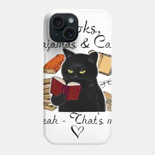 Black Cat Books Pajamas And Cat Yeah That’s Me Phone Case