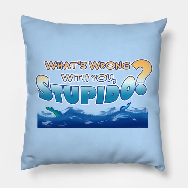 What's Wrong With You, Stupido? Pillow by Smagnaferous