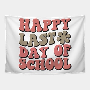 Funny Groovy Happy Last Day of School Hilarious Gift Idea Tapestry