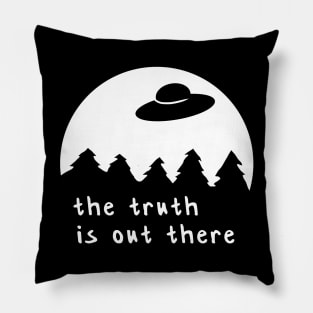 The truth is out there - UFO Pillow