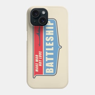 Vintage Battleship Make War Not Love Phone Case