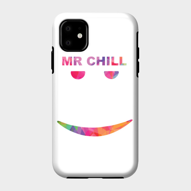 Mr Chill Still Chill Face Phone Case Teepublic - still chill face roblox mask by t shirt designs redbubble