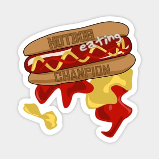 The Ultimate Hotdog Eating Champion - Deliciously Messy Design Magnet