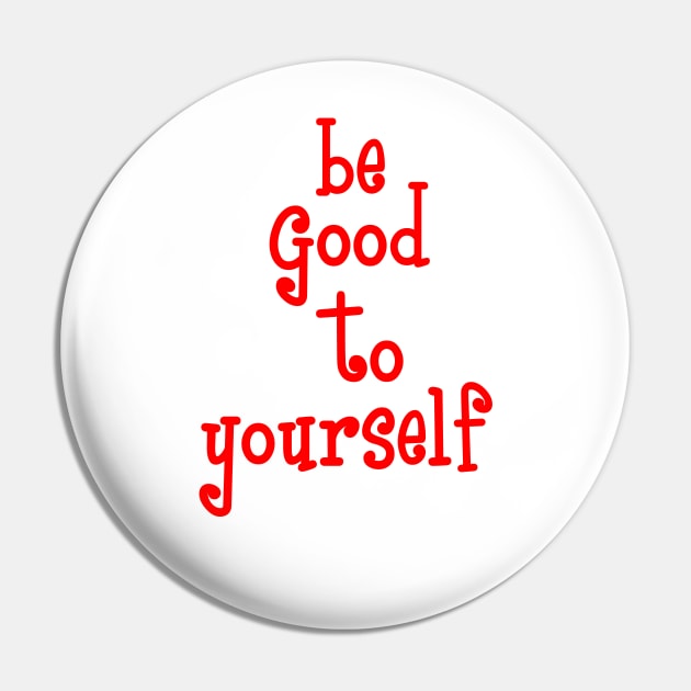 be good to yourself Pin by sarahnash