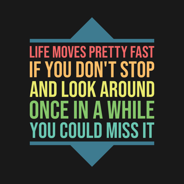 life moves fast ferris bueller