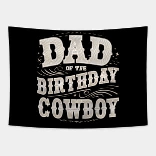 Dad of The Birthday Cowboy Tapestry