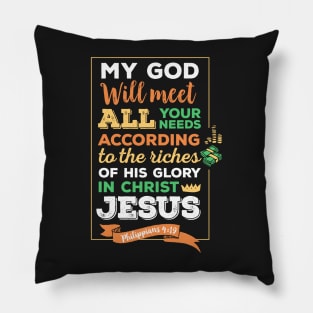 My God will meet all your needs, Philippians 4:19, scripture, Christian gift Pillow