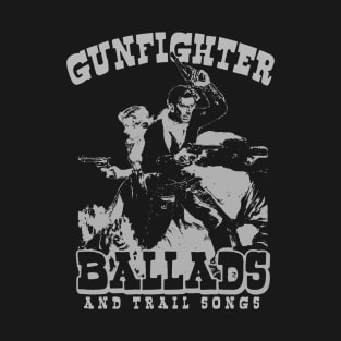 Gunfighter Ballads T-Shirt