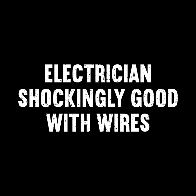 Electrician Shockingly Good with Wires by trendynoize