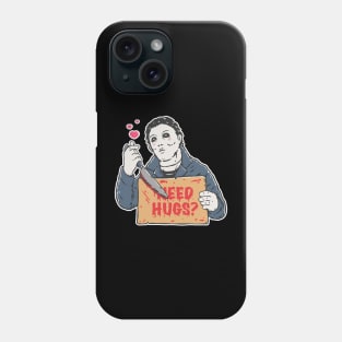 Michael Myers Needs Hug Phone Case