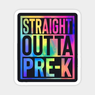 Straight Outta Pre K Last Day Of School Graduate Tie Dye Magnet