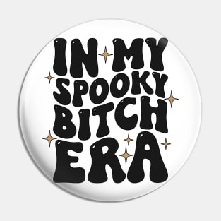 In my Spooky Bitch Era Pin