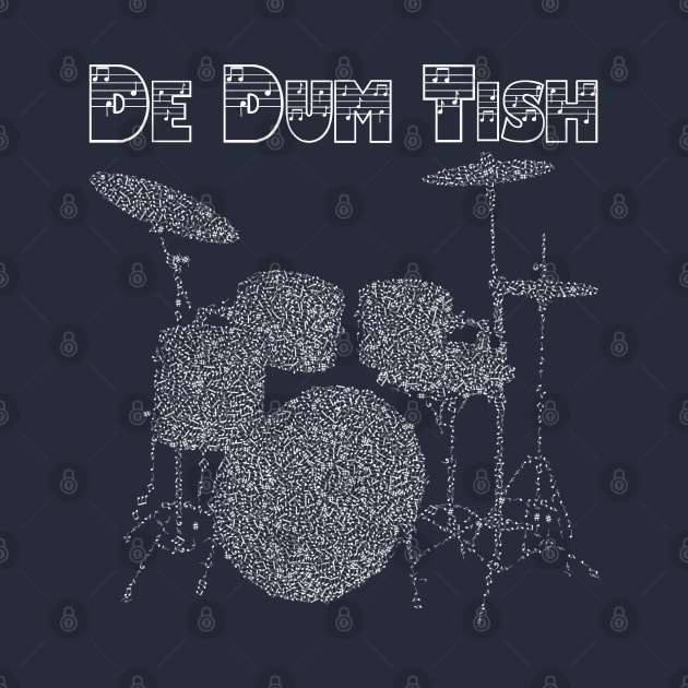 De Dum Tish, Drummers Kit, Drumming, Joke Drummer, Corny Joke by Style Conscious