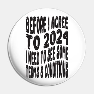 Before I agree to 2024, I need to see the Terms & Conditions Pin