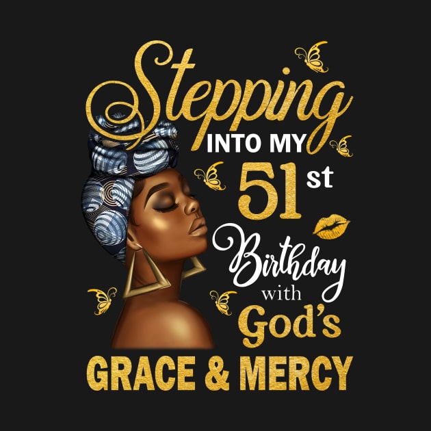 Stepping Into My 51st Birthday With God's Grace & Mercy Bday by MaxACarter