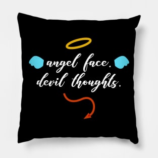 Angel Face Devil Thoughts Pillow