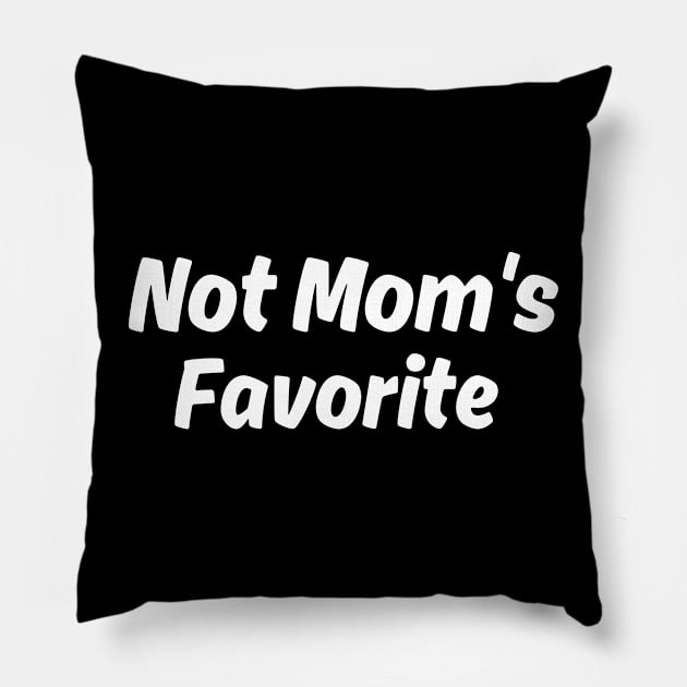 Not Mom's Favorite Pillow by Peter smith