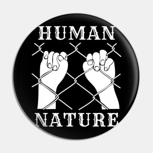 Human Nature Pin